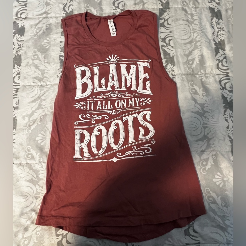 “Blame it all on my roots” tank